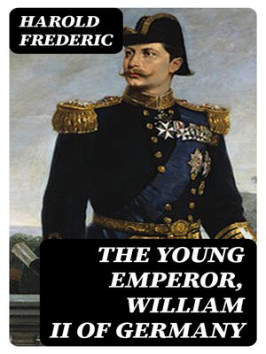 cover image of The Young Emperor, William II of Germany